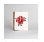 WATERCOLOR POINSETTIA WOODEN BLOCK